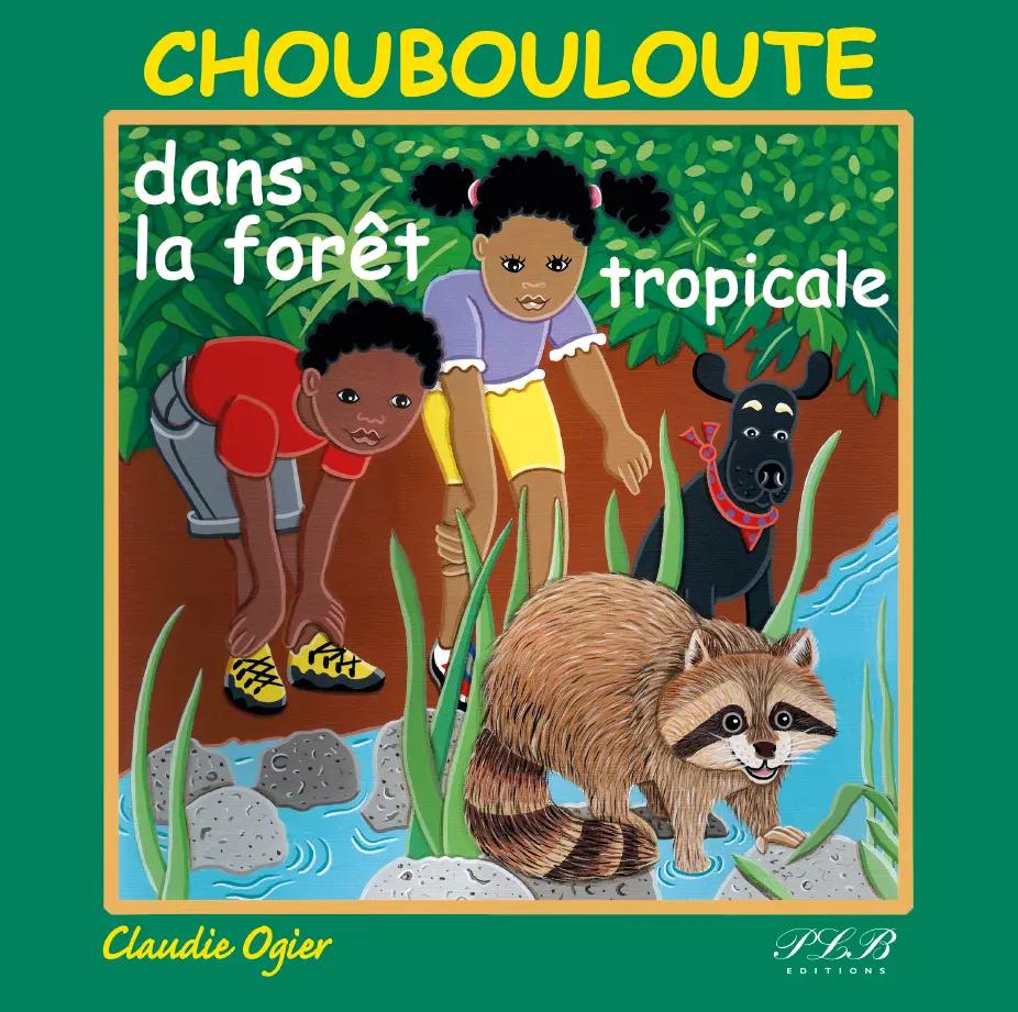 Choubouloute dans la Foret Tropicale