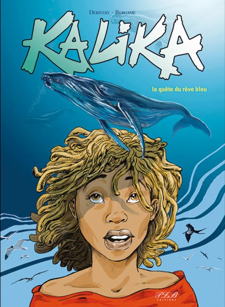 Kalika Et La Quete Du Reve Bleu