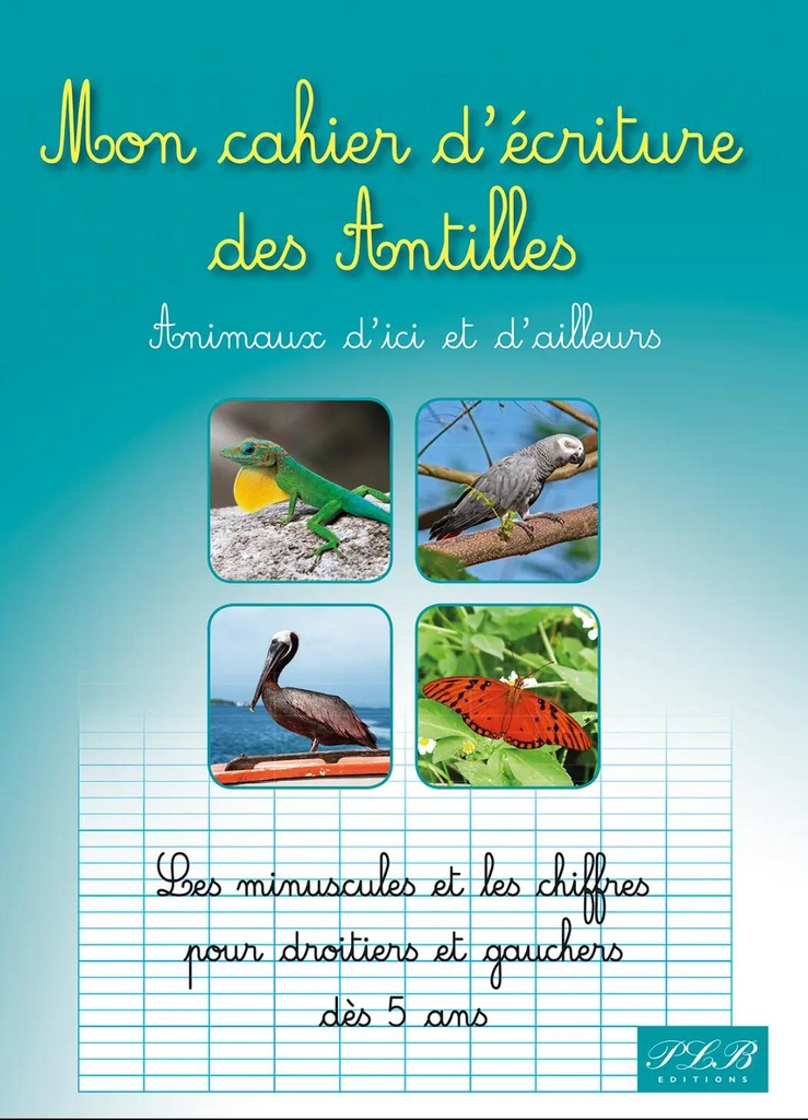 Mon Cahier D Ecriture Antilles Animaux
